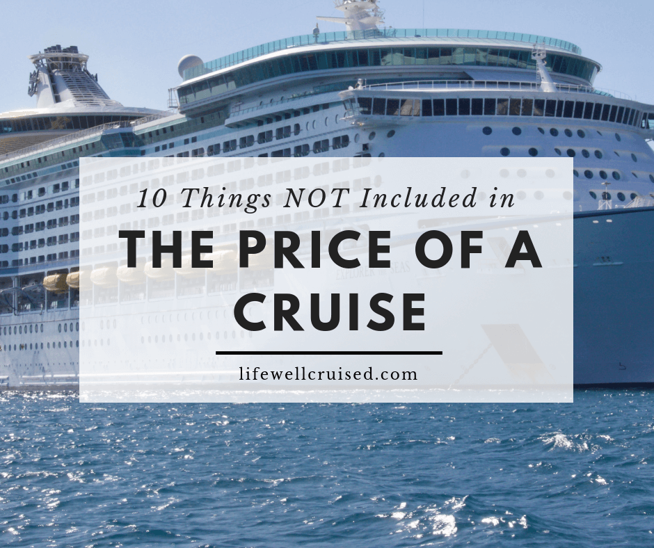 What Is Included In The Price Of A Cruise?