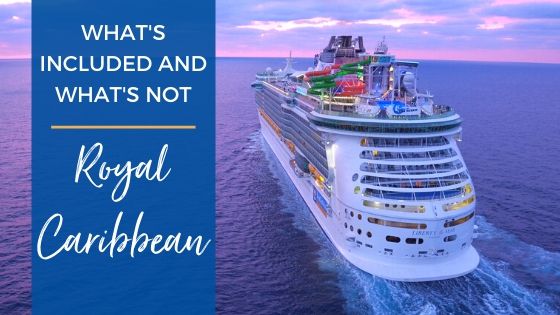 Whats Included on Royal Caribbean Cruises