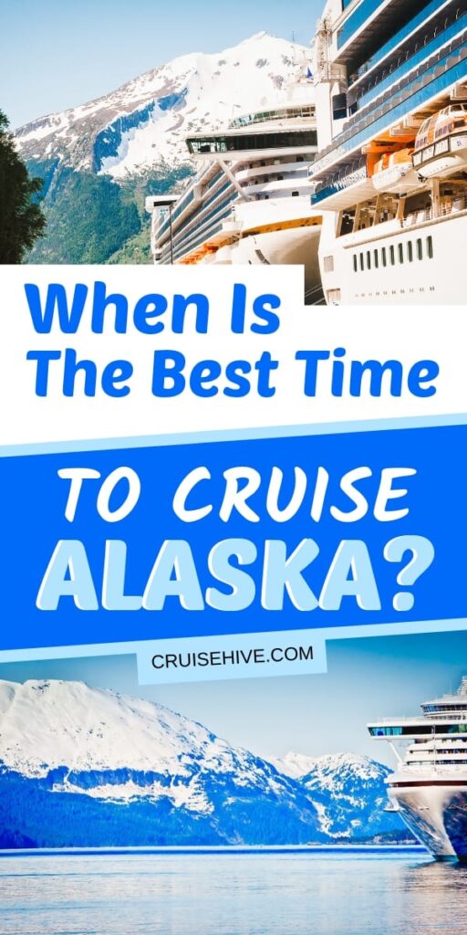 When Is The Best Time To Go On An Alaska Cruise