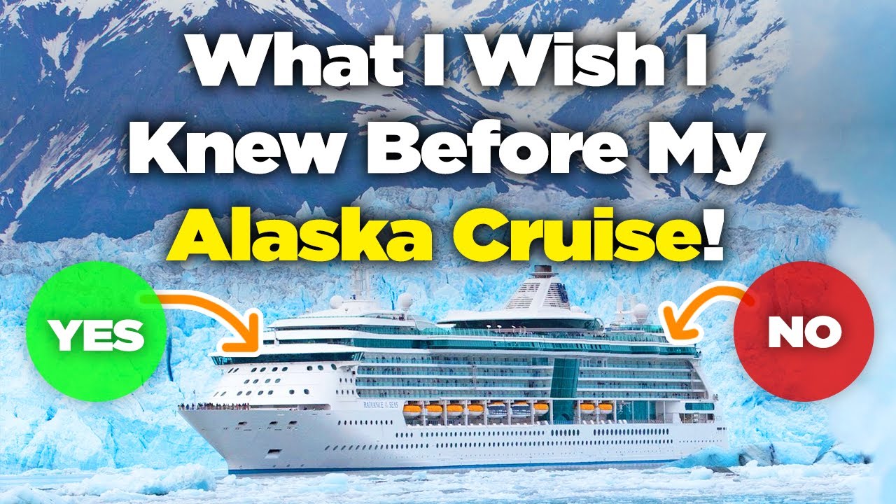 Things to Know Before Taking Your First Alaska Cruise