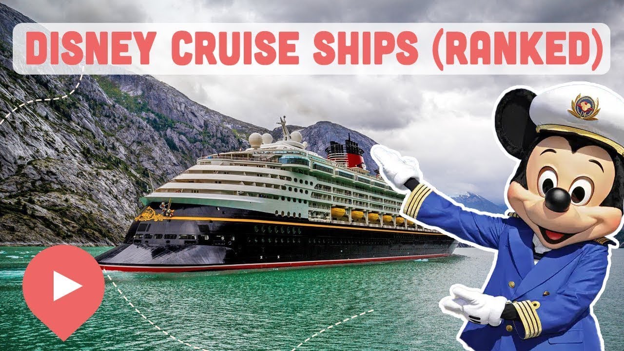 Ranking the Best Disney Cruise Ships from Best to Worst